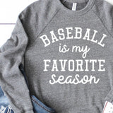 Baseball is my Favorite Season Crewneck Sweatshirt