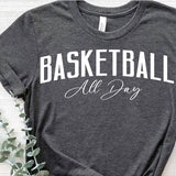 Basketball All Day Shirt