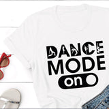 Dance Mode On Shirt