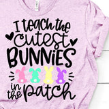 I Teach the Cutest Bunnies Shirt