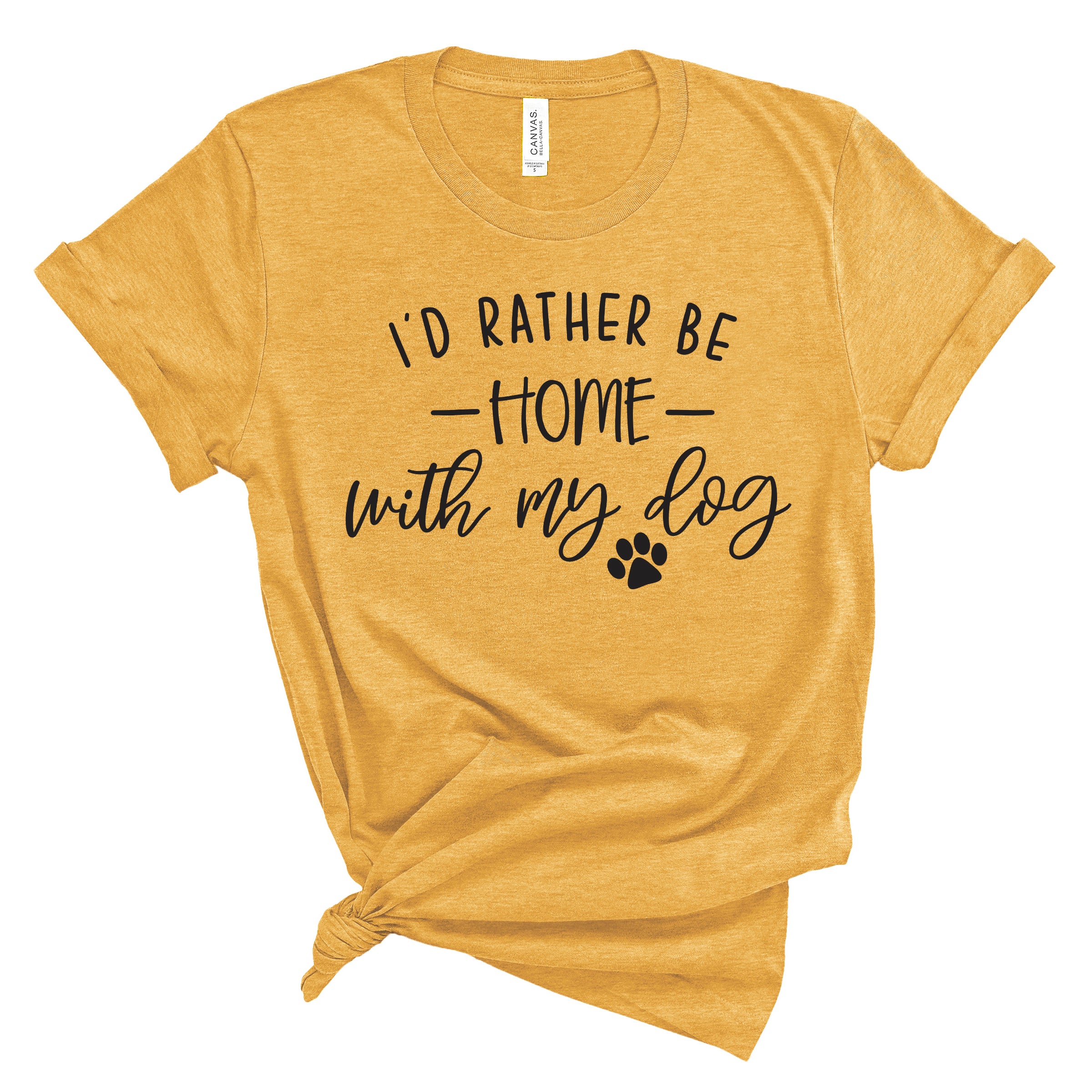 I'd Rather be Home with My Dog Shirt