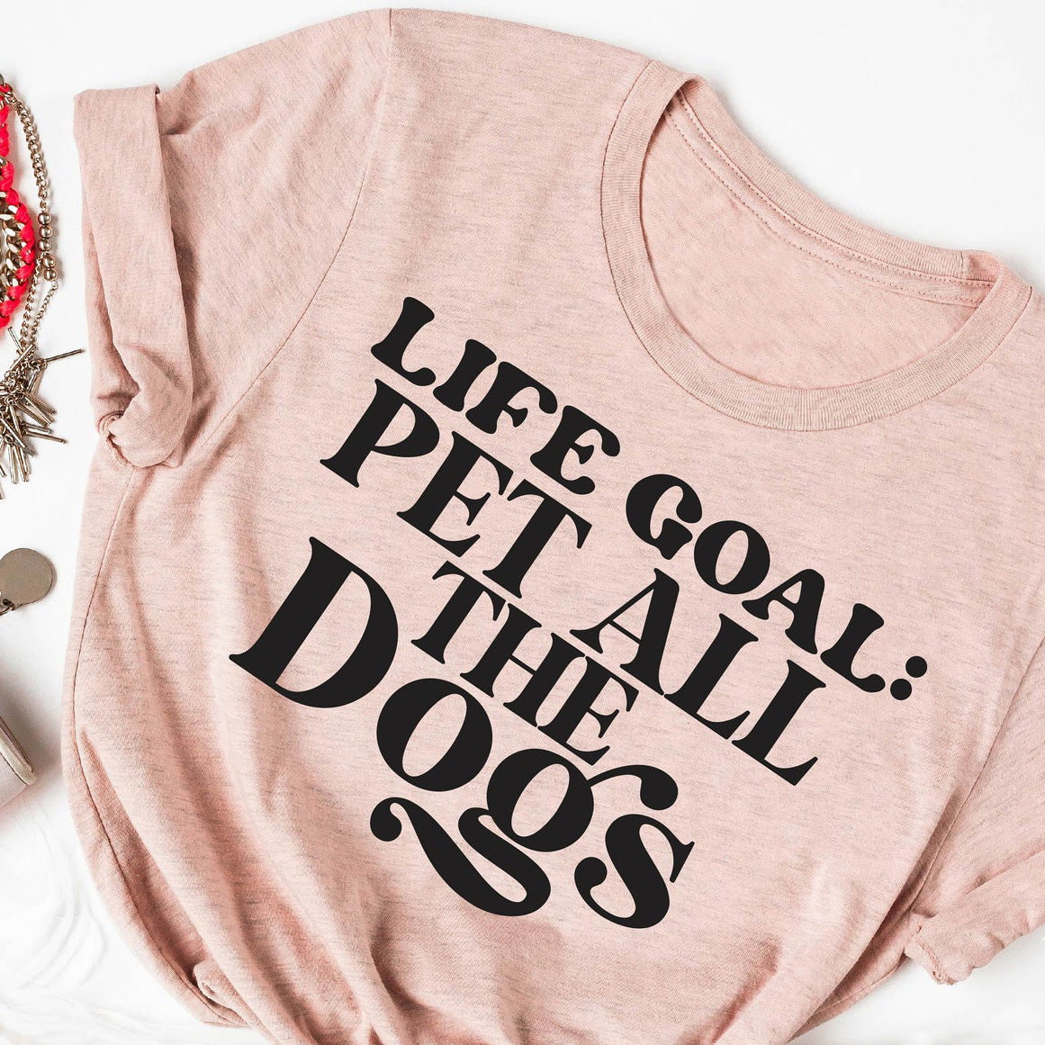 Life Goal: Pet All the Dogs Shirt