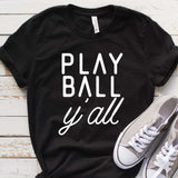 Play Ball Y'All Shirt