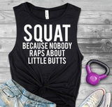 Squat Because Nobody Raps About Little Butts Ladies Tank Top