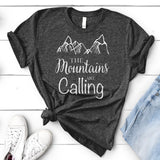 The Mountains are Calling Shirt
